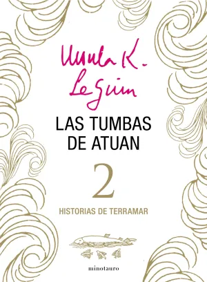 Las Tumbas de Atuan (Historias de Terramar 2)