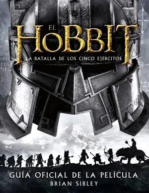 El Hobbit: la Batalla de los Cinco Ejercitos. Guia