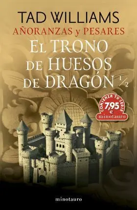 1. Añoranzas y Pesares. El Trono de Huesos de Dragon 1/2