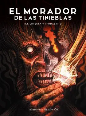 El Morador de las Tinieblas. De H. p. lovecraft. Ilustrada por Tomás Hijo