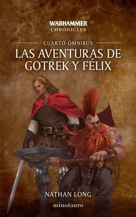 Aventuras de Gotrek y Felix, las. Omnibus 04/06 (Ne)