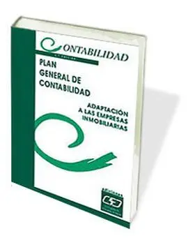 Plan General Contable. Adaptación a las Empresas Inmobiliarias