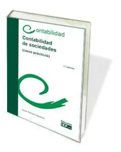 Contabilidad de Sociedades. Casos Practicos