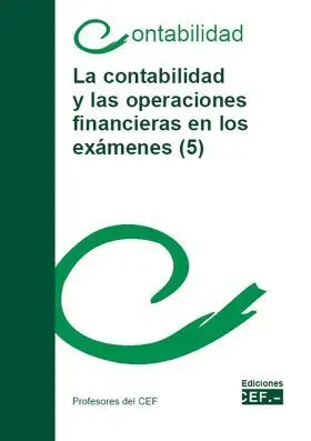 La Contabilidad y las Operaciones Financieras en los Exámenes (5)