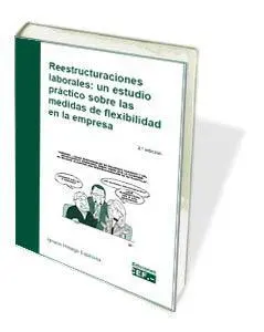 Reestructuraciones Laborales: 2018 un Estudio Prac