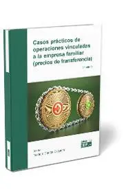 Casos Prácticos de Operaciones Vinculadas a la Empresa Familiar (Precios de Tran