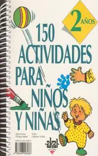 150 Actividades para Niños y Niñas 2 Año