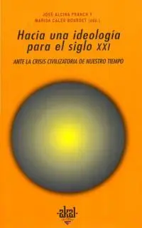 Hacia una Ideologia para el Siglo Xxi