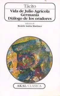 Vida de Julio Agricola;Germania;Dialogo de los Ora