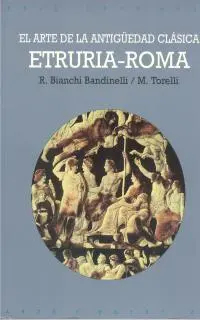 Etruria- Roma, Arte de la Antiguedad Clasica