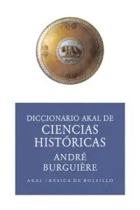 Diccionario Akal de las Ciencias Historicas
