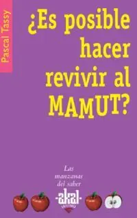 Es Posible Hacer Revivir Al Mamut?
