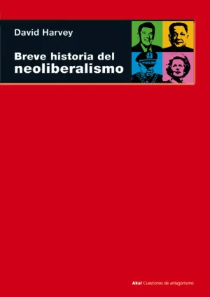 Breve Historia Neoliberalismo