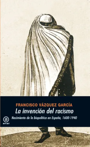 La Invencion del Racismo