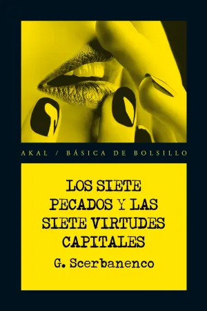 Siete Pecados y las Siete Virtudes Capitales,Los