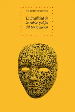 La Fragilidad de los Sabios y el Fin del Pensamien