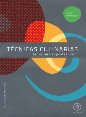 Tecnicas Culinarias. Libro-Guia del Profesorado