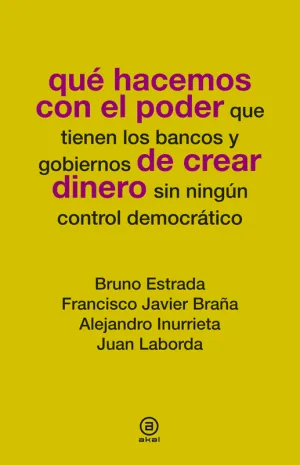 Que Hacemos con el Poder de Crear Dinero