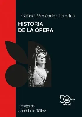 Historia de la Opera 50 Aniv. Akal