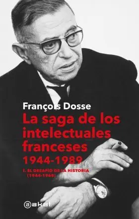 Saga de los Intelectuales Franceses, la (1944-1989)