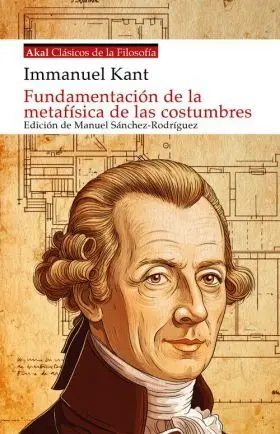 Fundamentacion de la Metafisica de las Costumbres