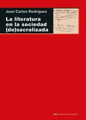 Literatura en la Sociedad (De)Sacralizada, la