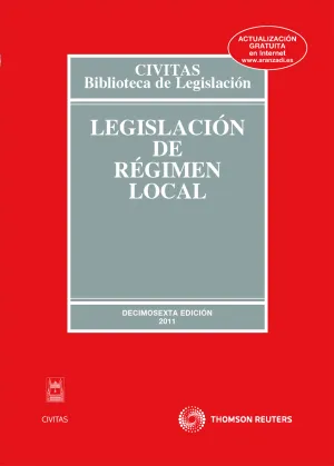 Legislacion de Regimen Local, 16ªed. 2011