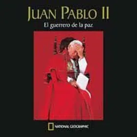 Juan Pablo Ii. Guerrero de la Paz