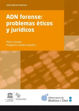 Adn Forense: Problemas Eticos y Juridicos
