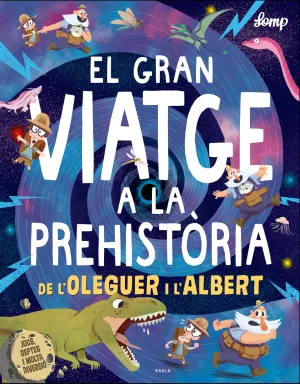 El Gran Viatge a la Prehistòria de L'oleguer I L'albert
