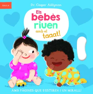 Bebes Riuen Amb el Taaat!, Els