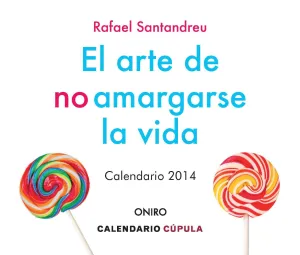 Calendario Sobremesa el Arte de no Amargarse la Vi