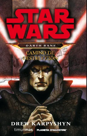 Star Wars Dart Bane: Camino de Destruccion