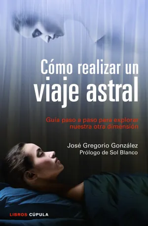 Cómo Realizar un Viaje Astral