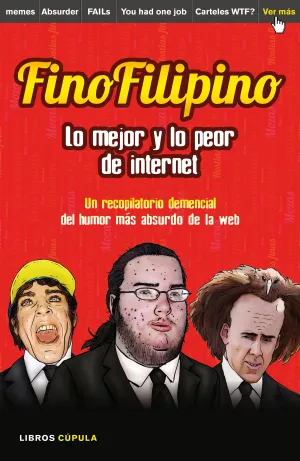 Fino Filipino. Lo Mejor y lo Peor de Internet