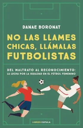 No las Llames Chicas, Llamalas Futbolistas