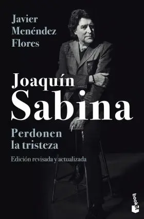 Joaquín Sabina. Perdonen la Tristeza