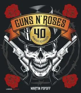 Guns N Roses. 40 Aniversario