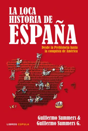 La Loca Historia de España