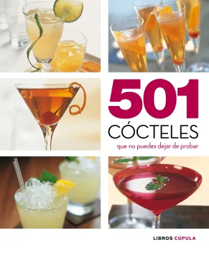 501 Cocteles que no Puedes Dejar de Probar
