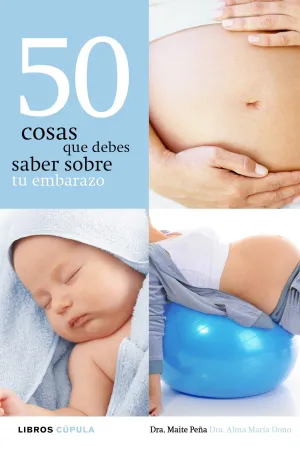 50 Cosas que Debes Saber Sobre tu Embarazo