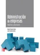 Administracion de Empresas. objetivos y Decisiones