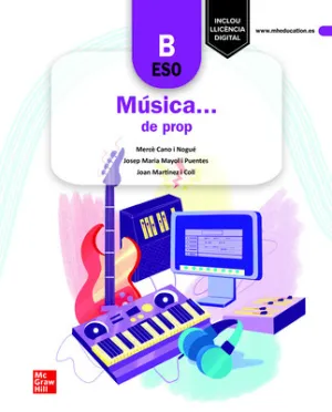 Musica... De Prop - eso B. Llibre de L'alumne