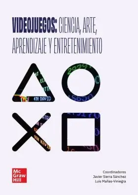 Videojuegos: Ciencia, Arte, Aprendizaje y Entretenimiento
