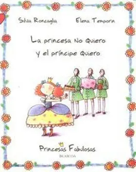 Princesa que no Quiero y el Principe Quiero, el