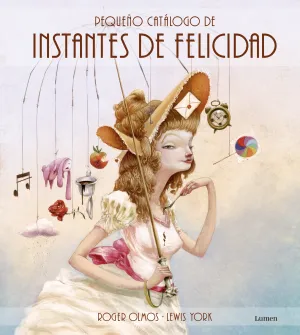 Pequeño Catalogo de Instantes de Felicidad