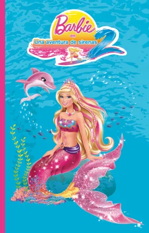 Una Aventura de Sirenas 2 (Barbie Núm. 5)