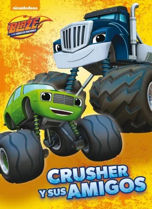 Crusher y Sus Amigos (Blaze y los Monster Machines