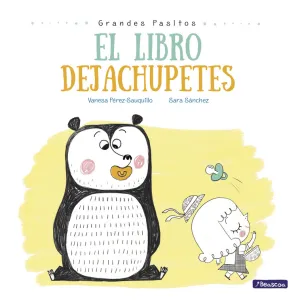 El Libro Dejachupetes (Grandes Pasitos. Album Ilus