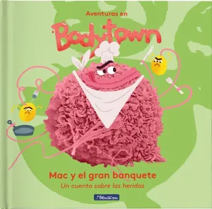 Bodytown. Mac y el Gran Banquete. Un Cuento Sobre
